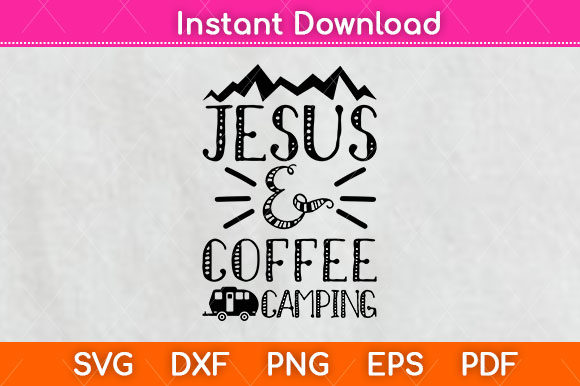 Fun Jesus Coffee Camping Graphics for Crafts