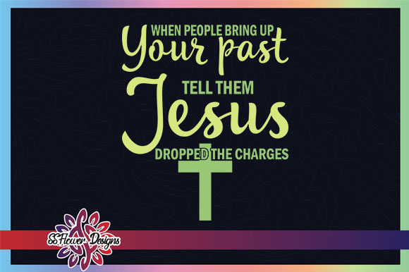 Jesus Dropped the Charges Quote: Graphics for Faith Crafts