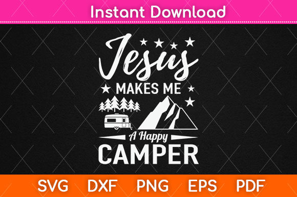 Jesus Makes Me a Happy Camper Graphics for Crafts
