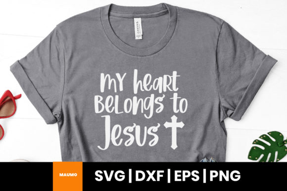 My Heart Belongs to Jesus Religious Svg Graphics & Print Templates